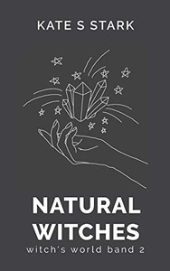 Natural Witches: Witch's World 2 (German Edition)