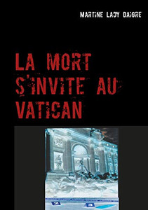 La mort s'invite au Vatican (BOOKS ON DEMAND) (French Edition)