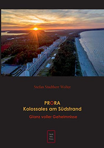 PRORA Kolossales am Südstrand: Glanz voller Geheimnisse (German Edition) PRORA Kolossales am Südstrand: Glanz voller Geheimnisse (German Edition)