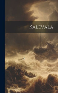 Kalevala (Swedish Edition) Kalevala (Swedish Edition)