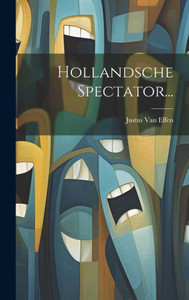 Hollandsche Spectator... (Dutch Edition)