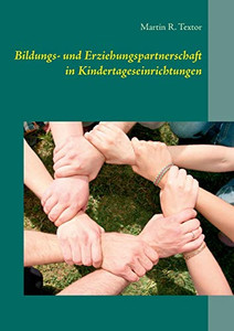 Bildungs- und Erziehungspartnerschaft in Kindertageseinrichtungen (German Edition) Bildungs- und Erziehungspartnerschaft in Kindertageseinrichtungen (German Edition)