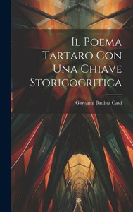 Il Poema Tartaro Con Una Chiave Storicocritica (Italian Edition) Il Poema Tartaro Con Una Chiave Storicocritica (Italian Edition)