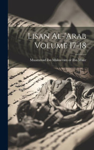 Lisan Al-'Arab Volume 17-18 (Arabic Edition)