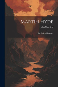 Martin Hyde: The Duke's Messenger Martin Hyde: The Duke's Messenger