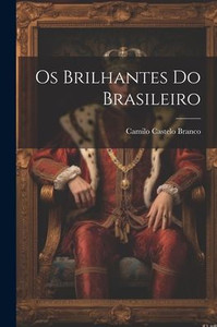 Os Brilhantes Do Brasileiro (Portuguese Edition) Os Brilhantes Do Brasileiro (Portuguese Edition)