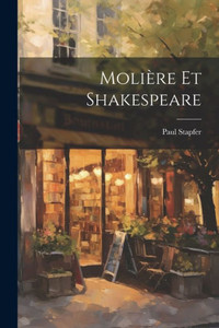 Molière Et Shakespeare (French Edition) Molière Et Shakespeare (French Edition)