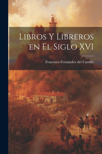 Libros Y Libreros En El Siglo Xvi (Spanish Edition)
