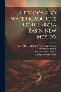 -Geology And Water Resources Of Tularosa Basin, New Mexico -Geology And Water Resources Of Tularosa Basin, New Mexico