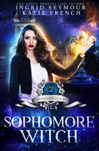 Sophomore Witch: Supernatural Academy Sophomore Witch: Supernatural Academy