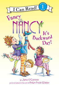 It's Backward Day! (Fancy Nancy: I Can Read! Beginning Reading Level 1)