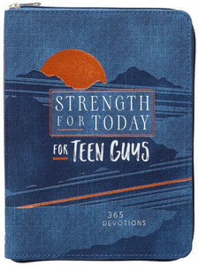Strength For Today For Teen Guys: (Ziparound Devotionals)
