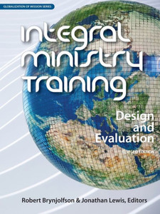 Integral Ministry Training: Design And Evaluation (Globalization Of Mission)