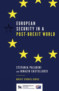 European Security In A Post-Brexit World (Brexit Studies Series)