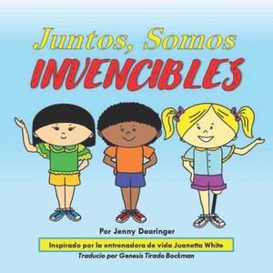 Juntos, Somos Invencibles (Spanish Edition) Juntos, Somos Invencibles (Spanish Edition)