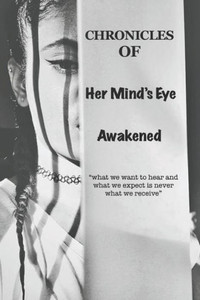 Chronicles Of Her Mind's Eye: Awakened