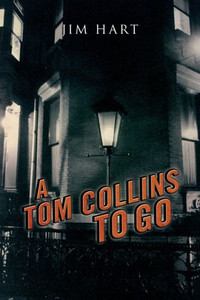 A Tom Collins To Go (Harry Parker Mysteries) A Tom Collins To Go (Harry Parker Mysteries)