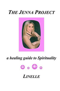 The Jenna Project: a healing guide to Spirituality