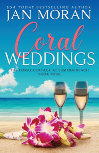 Coral Weddings (Summer Beach: Coral Cottage) Coral Weddings (Summer Beach: Coral Cottage)