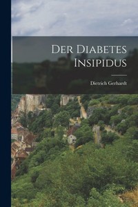 Der Diabetes Insipidus (German Edition) Der Diabetes Insipidus (German Edition)