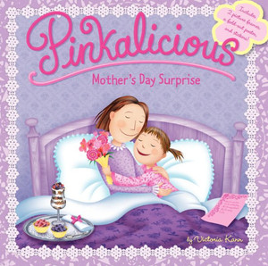Pinkalicious: Mother's Day Surprise Pinkalicious: Mother's Day Surprise