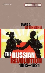 The Russian Revolution, 1905-1921 (Oxford Histories) The Russian Revolution, 1905-1921 (Oxford Histories)
