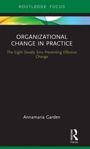 Organizational Change In Practice (Routledge Focus) Organizational Change In Practice (Routledge Focus)