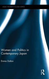 Women And Politics In Contemporary Japan (Asaa Women In Asia Series) Women And Politics In Contemporary Japan (Asaa Women In Asia Series)