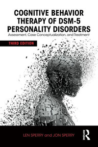 Cognitive Behavior Therapy Of Dsm-5 Personality Disorders Cognitive Behavior Therapy Of Dsm-5 Personality Disorders