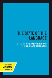 The State Of The Language: New Observations, Objections, Angers, Bemusements, Hilarities, Perplexities, Revelations, Prognostications, And Warnings For The 1990S. The State Of The Language: New Observations, Objections, Angers, Bemusements, Hilarities, Perplexities, Revelations, Prognostications, And Warnings For The 1990S.