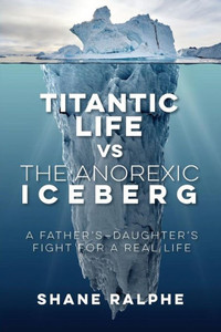 Titanic Life Vs The Anorexic Iceberg Titanic Life Vs The Anorexic Iceberg