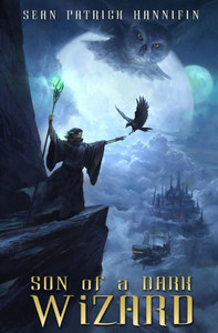 Son Of A Dark Wizard (The Dark Wizard Chronicles) Son Of A Dark Wizard (The Dark Wizard Chronicles)