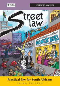 Street Law: Practical Law For South Africans - Learner's Manual Street Law: Practical Law For South Africans - Learner's Manual