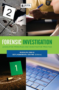 Forensic Investigation: Legislative Principles And Investigative Practice Forensic Investigation: Legislative Principles And Investigative Practice