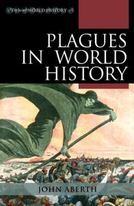 Plagues In World History (Exploring World History)