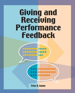 Giving And Receiving Performance Feedback Giving And Receiving Performance Feedback