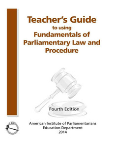 Teacher's Guide To Using Fundamentals Of Parliamentary Procedure