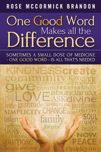 One Good Word Makes All The Difference: Sometimes A Small Dose Of Medicine - One Good Word - Is All That's Needed One Good Word Makes All The Difference: Sometimes A Small Dose Of Medicine - One Good Word - Is All That's Needed