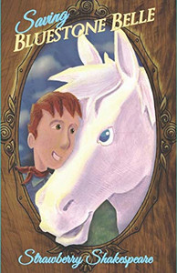Saving Bluestone Belle (Horse Fiction For Kids,)