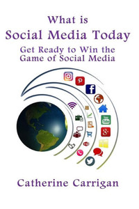 What Is Social Media Today: Get Ready To Win The Game Of Social Media