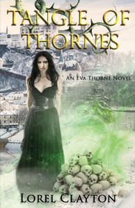 Tangle Of Thornes: An Eva Thorne Novel Tangle Of Thornes: An Eva Thorne Novel