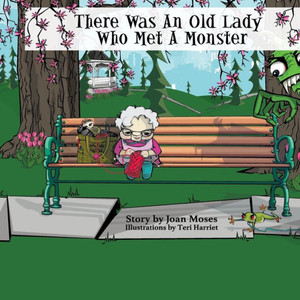 There Was An Old Lady Who Met A Monster There Was An Old Lady Who Met A Monster