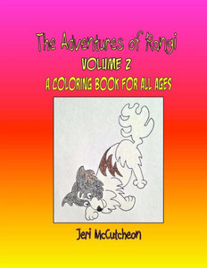The Adventures Of Rangi - Volume Two: A Coloring Book For All Ages The Adventures Of Rangi - Volume Two: A Coloring Book For All Ages