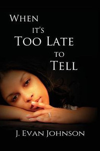 When It's Too Late To Tell