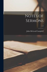 Notes Of Sermons; V.2 Notes Of Sermons; V.2