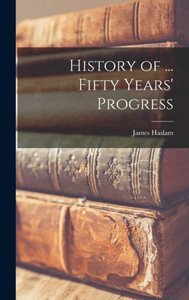 History Of ... Fifty Years' Progress