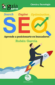 GuíaBurros SEO: Aprende a posicionarte en buscadores (Spanish Edition) GuíaBurros SEO: Aprende a posicionarte en buscadores (Spanish Edition)