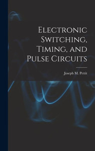 Electronic Switching, Timing, And Pulse Circuits Electronic Switching, Timing, And Pulse Circuits