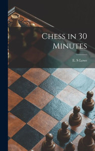 Chess In 30 Minutes Chess In 30 Minutes