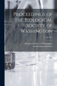 Proceedings Of The Biological Society Of Washington; V. 48 1935